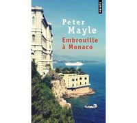 Embrouille à Monaco - Peter Mayle - Points - Poche - Roman
