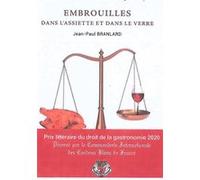Embrouilles dans l'assiette et dans le verre Jean-Paul Branlard (Auteur)