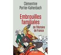 Embrouilles familiales de l'histoire de France