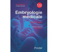 Embryologie médicale: 13e édition américaine