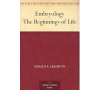 Embryology: The Beginnings of Life