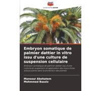 Embryon somatique de palmier dattier in vitro issu d'une culture de suspension cellulaire
