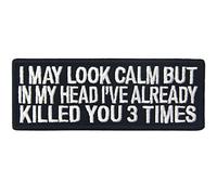 Embtao I Peut Sembler Clam mais dans MA Tête Je vous avez Déjà Tué 3 fois Embroidered Iron on Sew on Patch