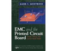 EMC and the Printed Circuit Board by Montrose & Mark I. Montrose Compliance Services & Inc. & CA & USA Montrose Mark I. Montrose Compliance Services Inc. CA USA (Auteur)