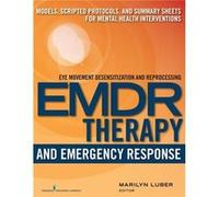 EMDR and Emergency Response - Springer Publishing Co Inc - Springer Publishing Co Inc - Livre en Anglais - Paperback Springer Publishing Co IncSpringer Publishing Co Inc (Auteur)