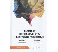 Emdr Et Dissociation - Une Approche Progressive