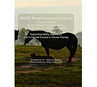 EMDR, Readiness & Beyond Companion Integration Journal: A Guided 90-Day Trauma-Informed Therapy Journal for Reflection, Regulation, and Healing Between Sessions