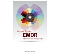 Emdr Une révolution thérapeutique - Jacques Roques - Desclée De Brouwer - broché - Guide