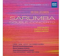 Emeline Pierre and Lavard Skou Larsen (violins) - Sarumba - Music of Peter Lieuwen, Volume 3: Chamber Symphony; Concerto Alfresco; Quad Concerto; Sarumba [World Premiere Recordings]
