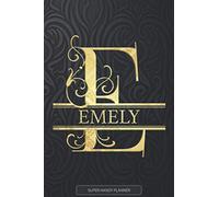 Emely: Emely Name Planner, Calendar, Notebook ,Journal, Golden Letter Design With The Name Emely