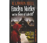 Emelyn Morley and the House of Galecliff