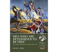 eMen who are Determined to be Freee: The American Assault on Stony Point, 15 July 1779 (From Reason to Revolution) - [Version Originale] Inconnu (Auteur)