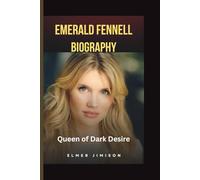 EMERALD FENNELL BIOGRAPHY: Queen of Dark Desire
