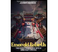Emerald Rebirth: The Exiled Duke’s Son with a Minécraft System