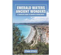Emerald Waters & Ancient Wonders: A Traveler’s Guide to Cancún & Riviera Maya