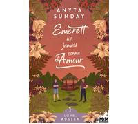 Emerett n'a jamais connu l'amour Love, Austen, T1 - Anyta Sunday - MxM Bookmark - broché - Roman