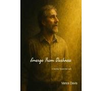 Emerge From Darkness: A Journey Toward the Light