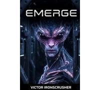Emerge: Une histoire de science-fiction pour l'apprentissage de l'anglais (Niveaux B1-B2)