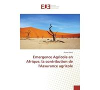 Emergence Agricole en Afrique, la contribution de l'Assurance agricole - Oumar Diouf - Universitaires Europeennes - broché - Livre