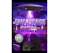 Emergence, Book Three of The Earthside Trilogy: A Female-Driven Sci-Fi Thriller