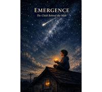 EMERGENCE: Child Behind the Man