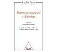 Lucien Sève – Émergence, complexité et dialectique – Sur les systèmes dynamiques non linéaires