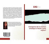 Emergence de la création artistique à l'école: quels enjeux?