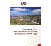 Emergence de la Responsabilite Sociale des entreprises en RD Congo - Dorothée Mwewa - Universitaires Europeennes - broché - Essai