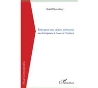 Émergence des valeurs communes aux Européens à travers l'histoire - Rudolf Rezsohazy - L'harmattan - broché - Essai