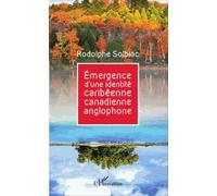 Emergence D'une Identité Caribéenne Canadienne Anglophone