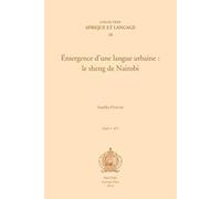 Emergence D'une Langue Urbaine: Le Sheng De Nairobi (Afrique Et Language)