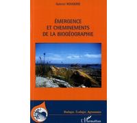 Emergence et cheminements de la biogéographie - Gabriel Rougerie - L'harmattan - broché - Essai