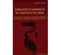 Emergence et immersion du souffle et du désir - La respiration et la sexualité comme synthèse dynami - Jean-Marc Eyssalet - Tredaniel La Maisnie - broché - Essai