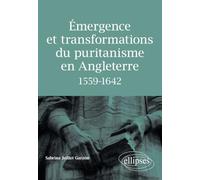 Émergence et transformations du puritanisme en Angleterre (1559-1642)