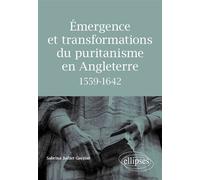 Émergence et transformations du puritanisme en Angleterre (1559-1642) - Sabrina Juillet Garzon - Ellipses - broché - Méthode de langue