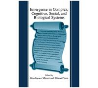 Emergence In Complex, Cognitive, Social, And Biological Systems