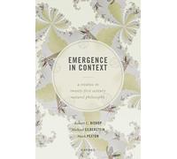 Emergence in Context: A Treatise in Twenty-first Century Natural Philosophy