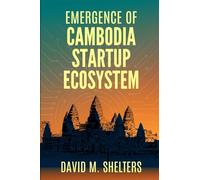 Emergence of Cambodia Startup Ecosystem