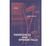 Emergences and Spinner Falls Robert Haight (Auteur)