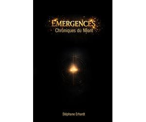 Emergences: Chroniques du Néant