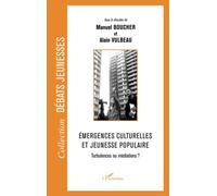 Emergences culturelles et jeunesse populaire – Turbulences ou médiations ?