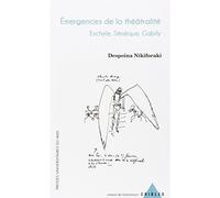 Emergences de la theatralite - Despoina Nikiforaki - Presses Universitaires Du Midi - broché - Etude