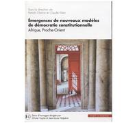 Emergences De Nouveaux Modèles De Démocratie Constitutionnelle - Afrique, Proche-Orient