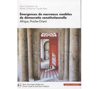 Émergences de nouveaux modèles de démocratie constitutionnelle Afrique, Proche-Orient - Patrick Charlot - Mare & Martin - broché - Etude