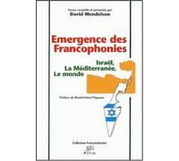 Emergences Des Francophonies - Israël, La Méditerranée, Le Monde