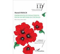 Émergences en didactiques pour les métiers de l'humain - Muriel Frisch - L'harmattan - broché - Essai