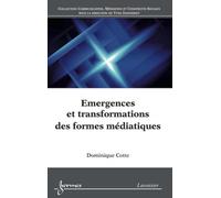 Emergences et transformations des formes médiatiques