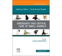 Emergency And Critical Care Of Small Animals, An Issue Of Veterinary Clinics Of North America: Small Animal Practice