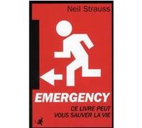 Emergency ce livre peut vous sauver la vie Neil Strauss (Auteur), Christophe Rosson (Traduction)