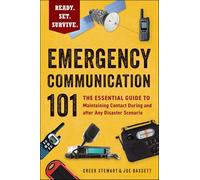 Emergency Communication 101: The Essential Guide to Maintaining Contact During and after Any Disaster Scenario
